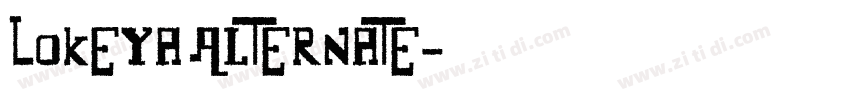 Lokeya Alternate字体转换